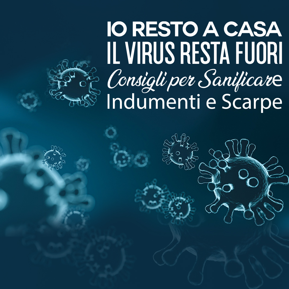CONSIGLI DI SANIFICAZIONE INDUMENTI E SCARPE